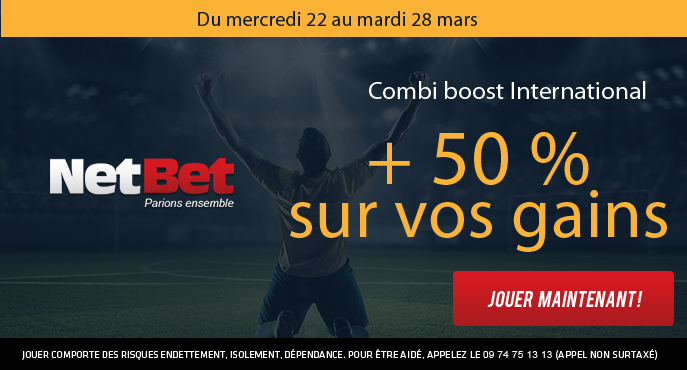 netbet-football-combi-boost-international-22-28-mars-50-pour-cent-des-gains