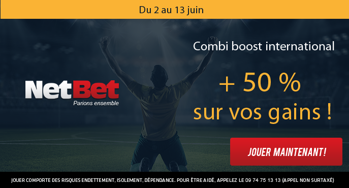 netbet-football-combi-boost-international-50-pour-cent-gains-2-13-juin