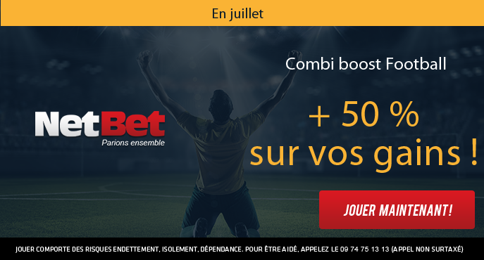 netbet-football-juillet-combi-boost-50-pour-cent-gains