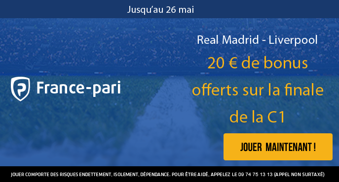 france-pari-football-finale-ligue-des-champions-real-madrid-liverpool-20-euros-bonus-offerts