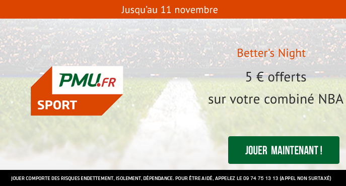 pmu-sport-better-s-night-5-euros-offerts-combine-nba-11-novembre