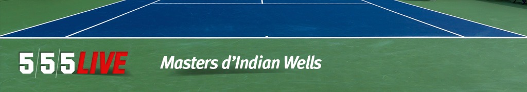 5 5 5 Live - 5 € de paris gratuits chaque jour sur Unibet pendant Indian Wells !