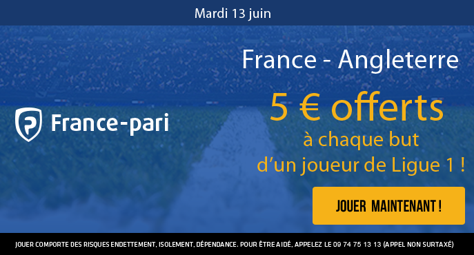 france-pari-football-france-angleterre-5-euros-offerts-ligue-1