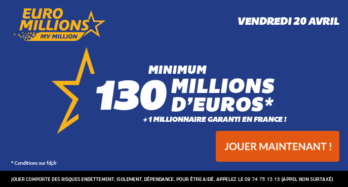 fdj-euromillions-vendredi-20-avril-130-millions-euros-exceptionnel