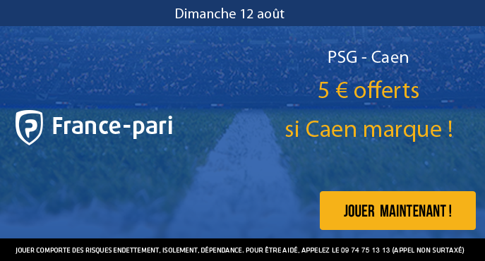 france-pari-ligue-1-psg-caen-5-euros-offerts-but-caen