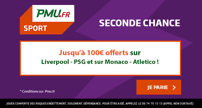 pmu-sport-seconde-chance-monaco-atletico-madrid-liverpool-psg-ligue-des-champions