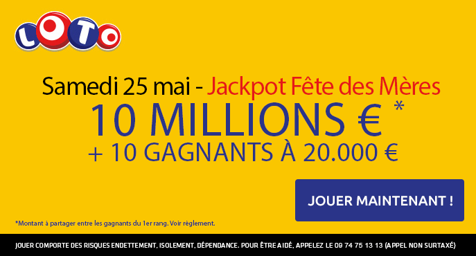 fdj-loto-samedi-25-mai-jackpot-fete-des-meres-10-millions-euros