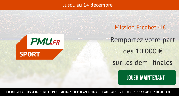 pmu-sport-mission-freebet-j6-demi-finales-10000-euros-cagnotte