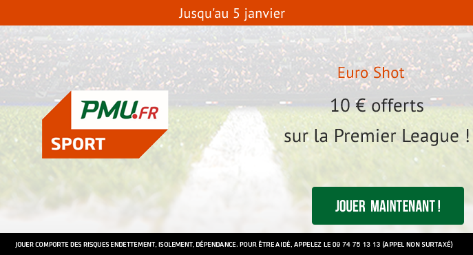 pmu-sport-euro-shot-10-euros-freebets-premier-league-19e-journee